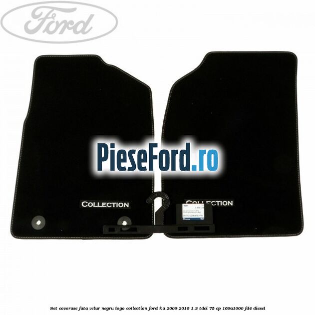 Set covorase fata, velur negru logo Collection Ford Ka 2009-2016 1.3 TDCi 75 cp 169A1000, FD4 diesel