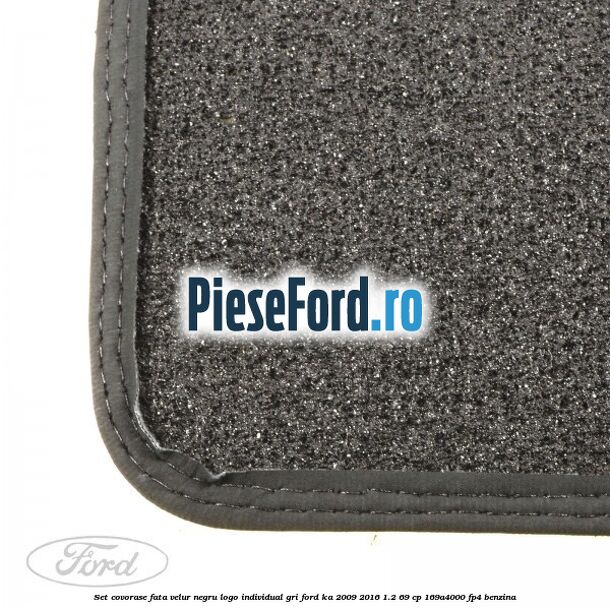 Set covorase fata, velur negru logo Individual gri Ford Ka 2009-2016 1.2 69 cp 169A4000, FP4 benzina
