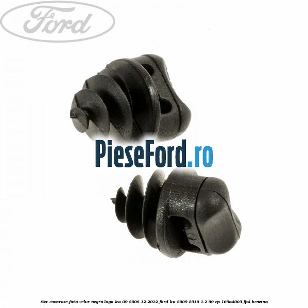 Set covorase fata, velur negru logo Ka 09/2008-12/2012 Ford Ka 2009-2016 1.2 69 cp 169A4000, FP4 benzina