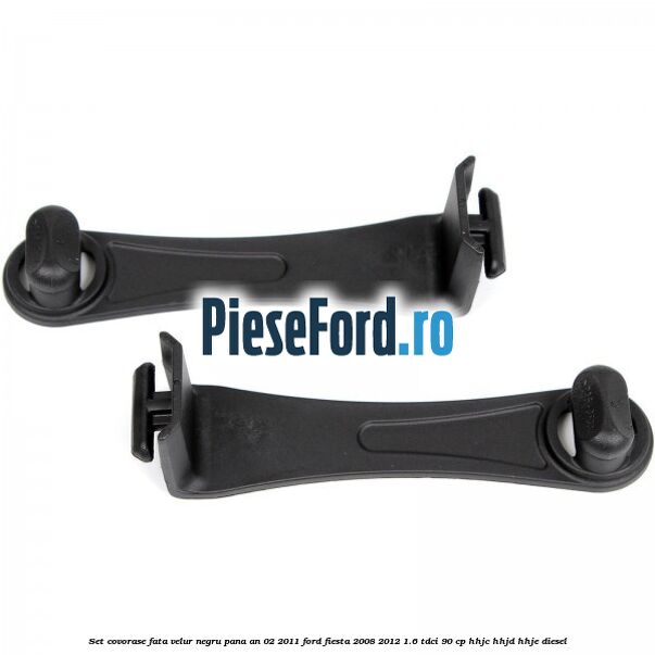 Set covorase fata, velur negru pana an 02/2011 Ford Fiesta 2008-2012 1.6 TDCi 90 cp HHJC, HHJD, HHJE diesel