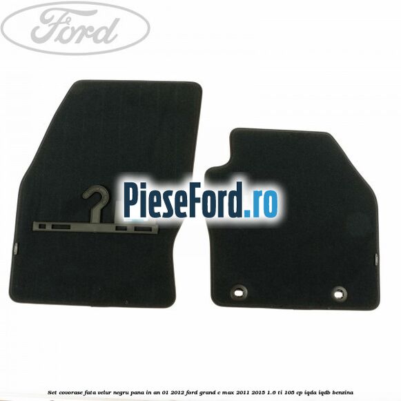 Set covorase fata velur negru pana in an 01/2012 Ford Grand C-Max 2011-2015 1.6 Ti 105 cp IQDA, IQDB benzina