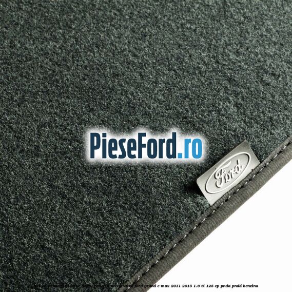 Set covorase fata velur negru pana in an 01/2012 Ford Grand C-Max 2011-2015 1.6 Ti 125 cp PNDA, PNDD benzina