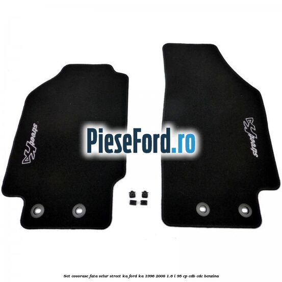 Set covorase fata velur, Street Ka Ford Ka 1996-2008 1.6 i 95 cp CDB, CDC benzina