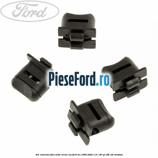 Set covorase fata velur, Street Ka Ford Ka 1996-2008 1.6 i 95 cp CDB, CDC benzina