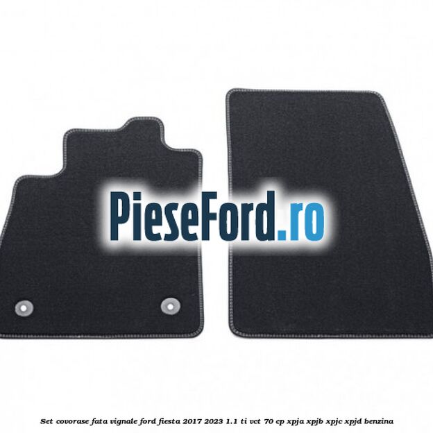 Set covorase fata Vignale Ford Fiesta 2017-2023 1.1 Ti-VCT 70 cp
