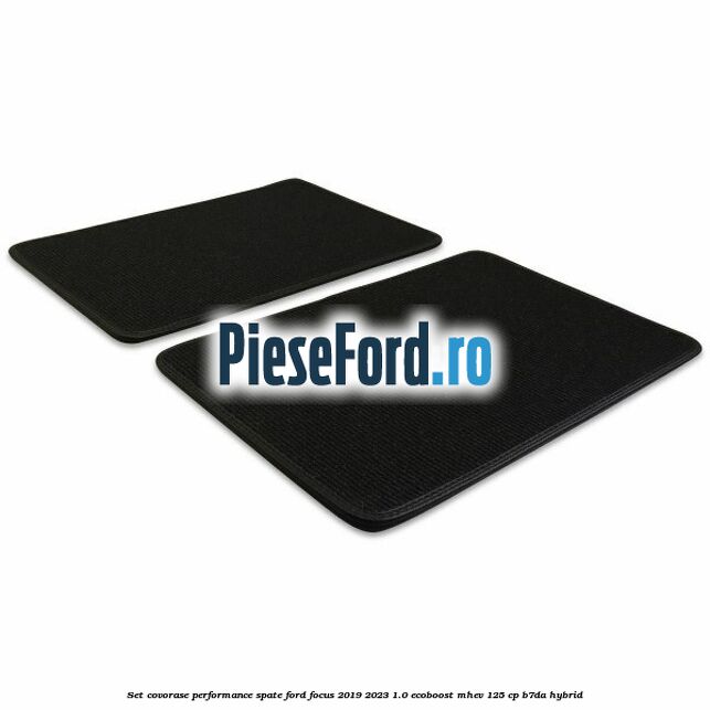 Set Covorase Performance spate Ford Focus 2019-2023 1.0 EcoBoost mHEV 125 cp Set Covorase Performance spate Ford Focus 2019-2023 1.0 EcoBoost mHEV 125 cp B7DA Hybrid