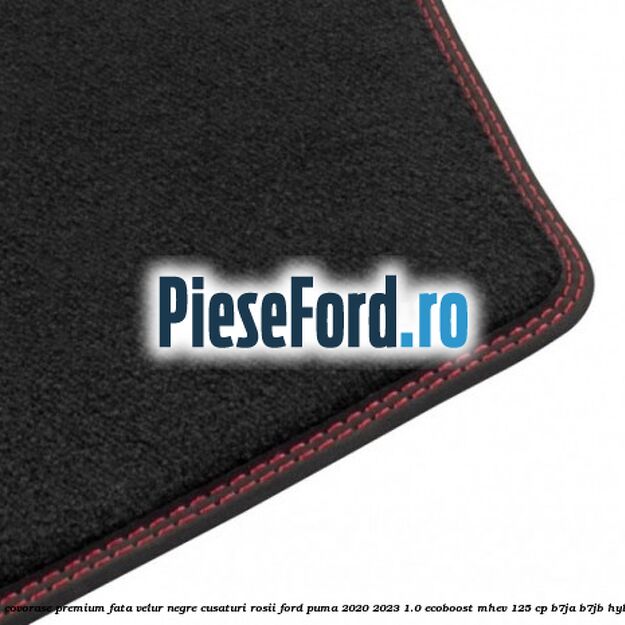 Set covorase premium fata velur negre, cusaturi rosii Ford Puma 2020-2023 1.0 EcoBoost mHEV 125 cp B7JA, B7JB Hybrid