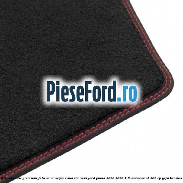 Set covorase premium fata velur negre, cusaturi rosii Ford Puma 2020-2023 1.5 EcoBoost ST 200 cp YZJA benzina