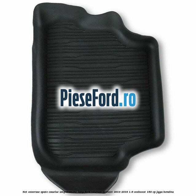 Set covorase spate cauciuc ampatament lung Ford Tourneo Connect 2013-2018 1.6 EcoBoost 150 cp JQGA benzina