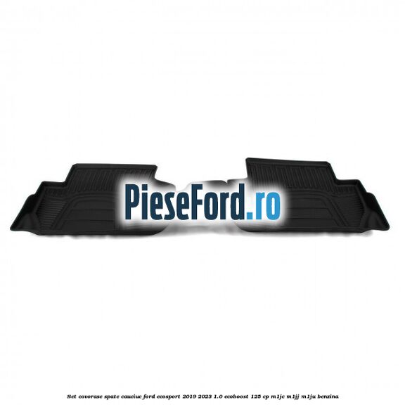 Set covorase spate cauciuc Ford EcoSport 2019-2023 1.0 EcoBoost 125 cp