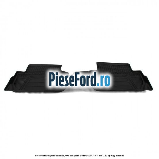 Set covorase spate cauciuc Ford EcoSport 2019-2023 1.5 Ti-VCT 122 cp XZJF benzina
