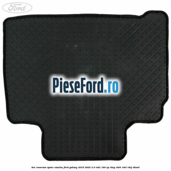 Set covorase spate, cauciuc Ford Galaxy 2015-2023 2.0 TDCi 180 cp Set covorase spate, cauciuc Ford Galaxy 2015-2023 2.0 TDCi 180 cp T8CG, T8CH, T8CI, T8CJ diesel