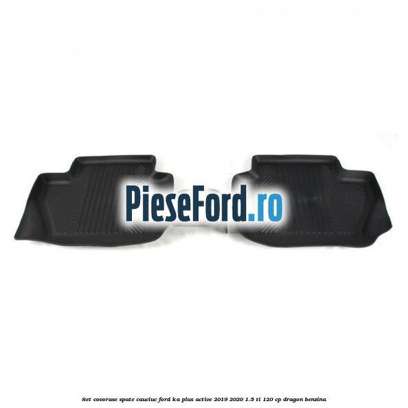 Set covorase spate, cauciuc Ford Ka plus Active 2019-2020 1.5 Ti 120 cp dragon benzina