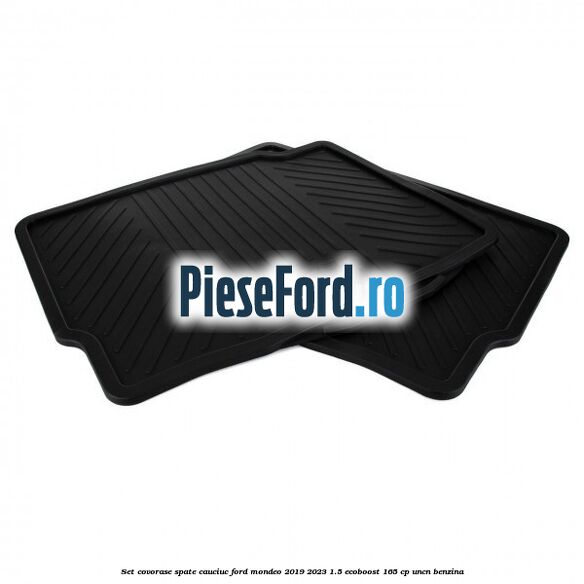 Set covorase spate cauciuc Ford Mondeo 2019-2023 1.5 EcoBoost 165 cp Set covorase spate cauciuc Ford Mondeo 2019-2023 1.5 EcoBoost 165 cp UNCN benzina