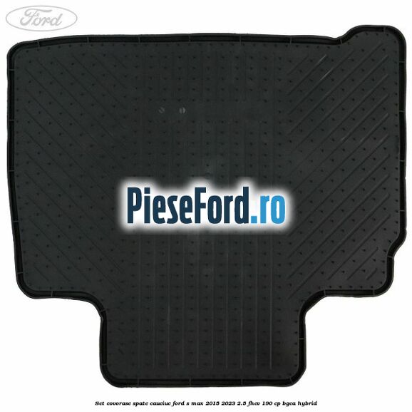 Set covorase spate, cauciuc Ford S-Max 2015-2023 2.5 FHEV 190 cp BGCA hybrid