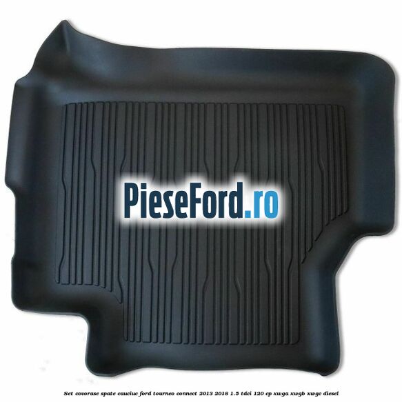 Set covorase spate cauciuc Ford Tourneo Connect 2013-2018 1.5 TDCi 120 cp XWGA, XWGB, XWGC diesel