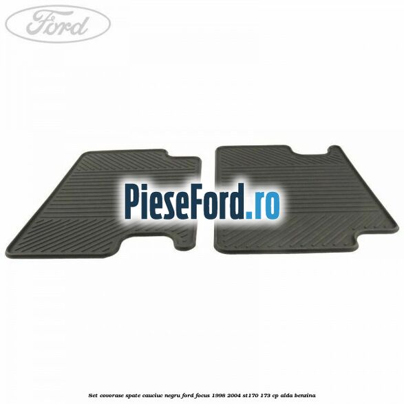 Set covorase spate, cauciuc negru Ford Focus 1998-2004 ST170 173 cp ALDA benzina