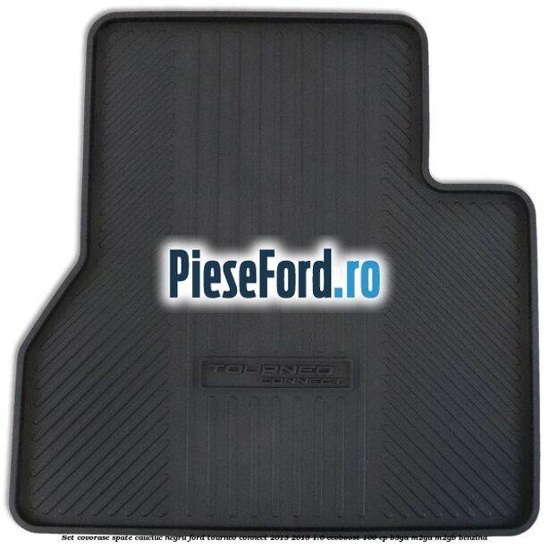 Set covorase spate, cauciuc negru Ford Tourneo Connect 2013-2018 1.0 EcoBoost 100 cp Set covorase spate, cauciuc negru Ford Tourneo Connect 2013-2018 1.0 EcoBoost 100 cp B3GA, M2GA, M2GB benzina
