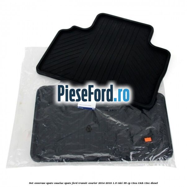 Set covorase spate, cauciuc spate Ford Transit Courier 2014-2018 1.6 TDCi 95 cp Set covorase spate, cauciuc spate Ford Transit Courier 2014-2018 1.6 TDCi 95 cp T3CA, T3CB, T3CC diesel