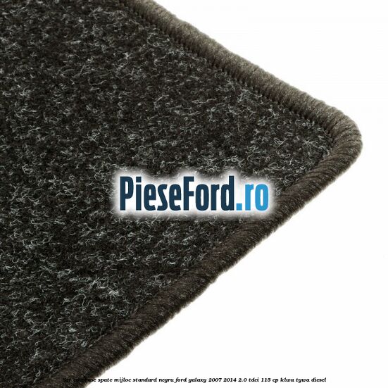Set covorase spate mijloc, standard, negru Ford Galaxy 2007-2014 2.0 TDCi 115 cp KLWA, TYWA diesel