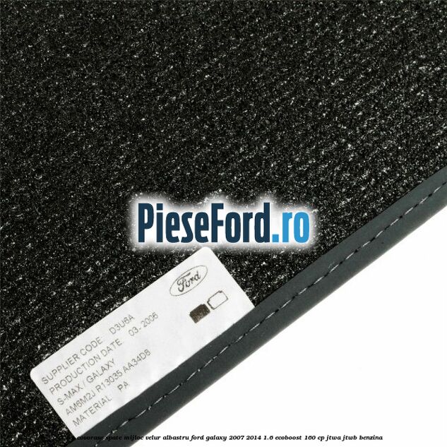 Set covorase spate mijloc, velur albastru Ford Galaxy 2007-2014 1.6 EcoBoost 160 cp JTWA, JTWB benzina