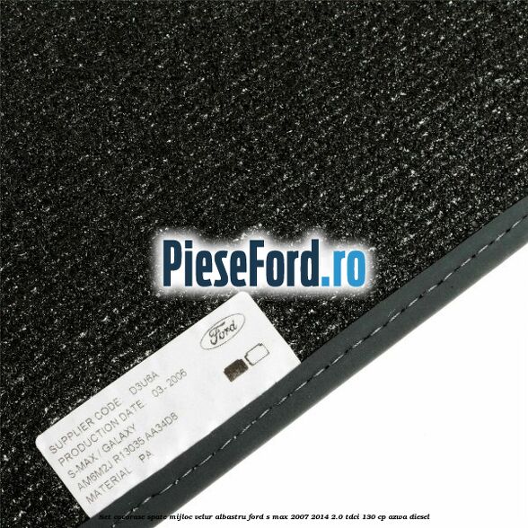 Set covorase spate mijloc, velur albastru Ford S-Max 2007-2014 2.0 TDCi 130 cp Set covorase spate mijloc, velur albastru Ford S-Max 2007-2014 2.0 TDCi 130 cp AZWA diesel