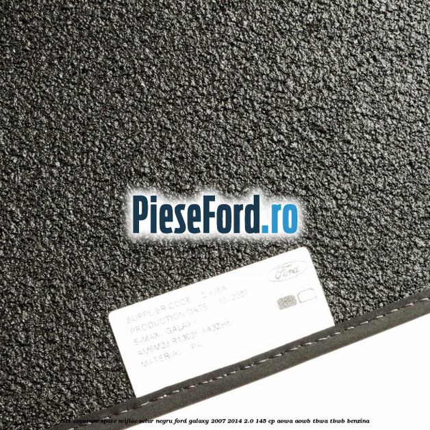 Set covorase spate mijloc, velur negru Ford Galaxy 2007-2014 2.0 145 cp Set covorase spate mijloc, velur negru Ford Galaxy 2007-2014 2.0 145 cp AOWA, AOWB, TBWA, TBWB benzina