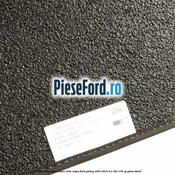 Set covorase spate mijloc, velur negru Ford Galaxy 2007-2014 2.2 TDCi 175 cp Q4WA diesel