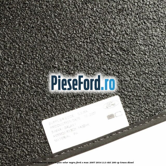 Set covorase spate mijloc, velur negru Ford S-Max 2007-2014 2.2 TDCi 200 cp KNWA diesel