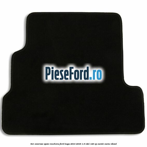 Set covorase spate mocheta Ford Kuga 2013-2016 1.5 TDCi 120 cp Set covorase spate mocheta Ford Kuga 2013-2016 1.5 TDCi 120 cp XWMB, XWMC diesel