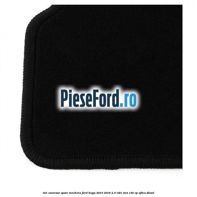 Set covorase spate mocheta Ford Kuga 2013-2016 2.0 TDCi 4x4 140 cp UFMA diesel