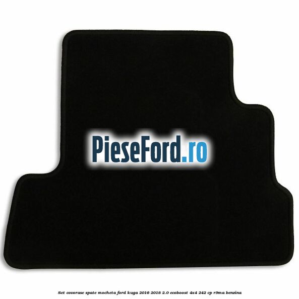 Set covorase spate mocheta Ford Kuga 2016-2018 2.0 EcoBoost 4x4 242 cp R9MA benzina