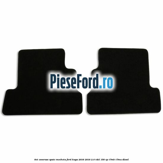 Set covorase spate mocheta Ford Kuga 2016-2018 2.0 TDCi 150 cp Set covorase spate mocheta Ford Kuga 2016-2018 2.0 TDCi 150 cp T7MB, T7MA diesel