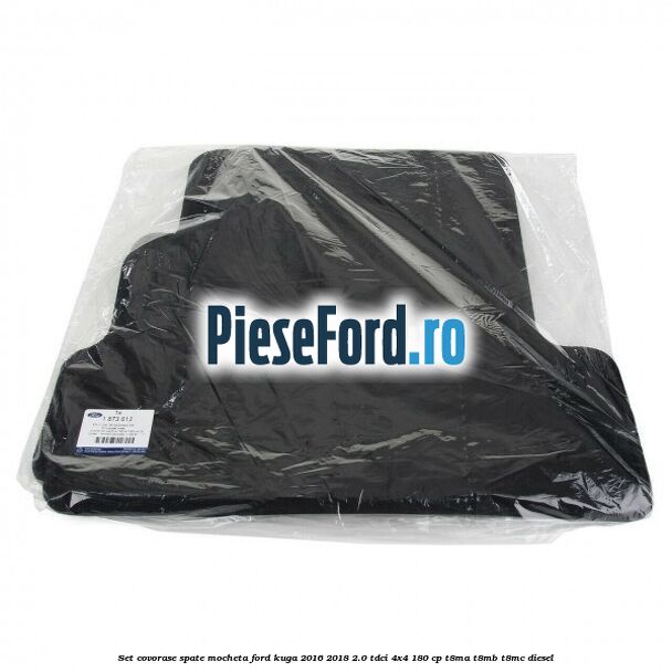 Set covorase spate mocheta Ford Kuga 2016-2018 2.0 TDCi 4x4 180 cp T8MA, T8MB, T8MC diesel