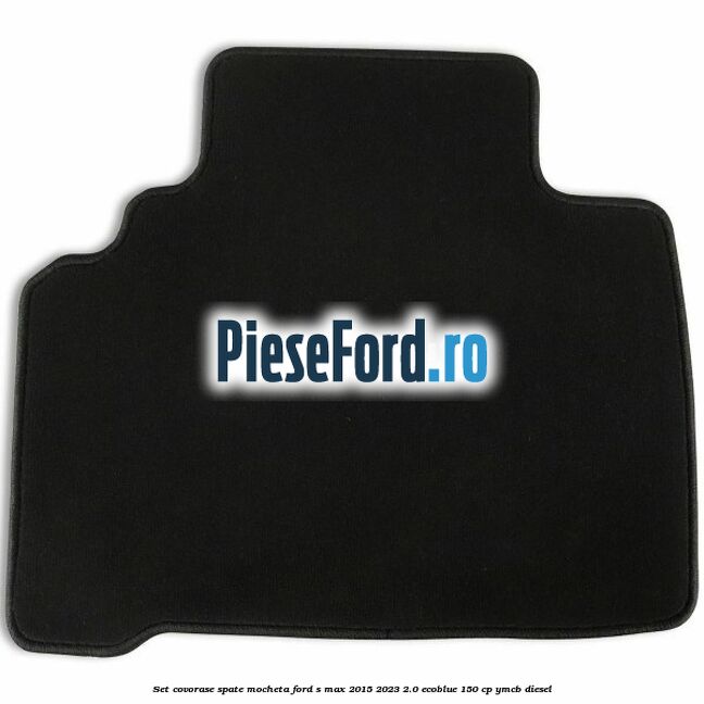 Set covorase spate mocheta Ford S-Max 2015-2023 2.0 EcoBlue 150 cp YMCB diesel
