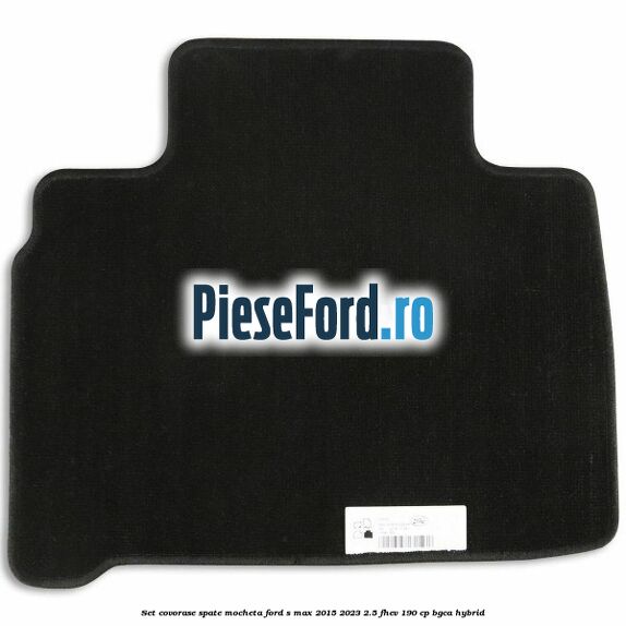Set covorase spate mocheta Ford S-Max 2015-2023 2.5 FHEV 190 cp BGCA hybrid