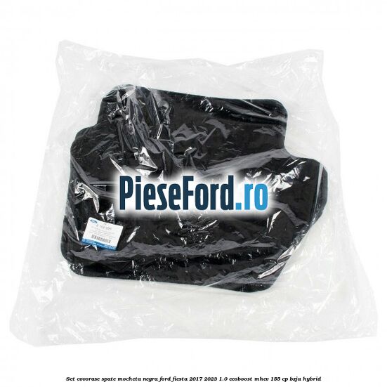 Set covorase spate, mocheta negra Ford Fiesta 2017-2023 1.0 EcoBoost mHEV 155 cp BZJA Hybrid