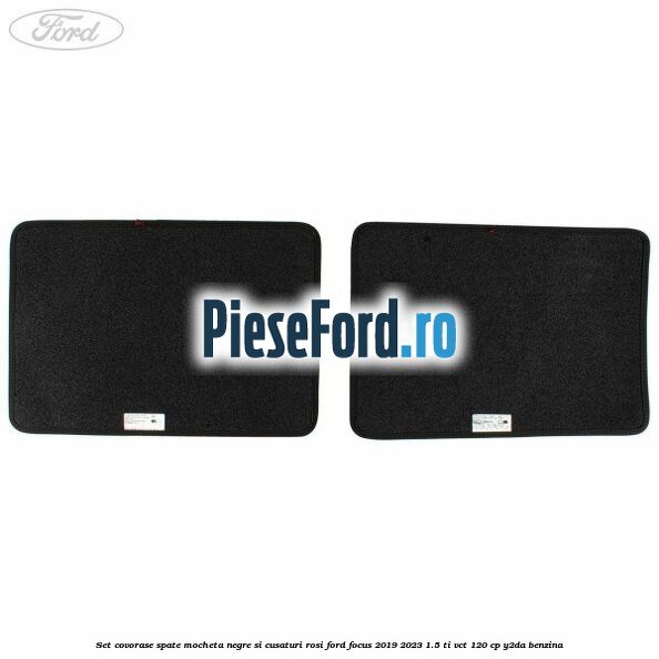 Set covorase spate mocheta, negre si cusaturi rosi Ford Focus 2019-2023 1.5 Ti-VCT 120 cp Y2DA benzina