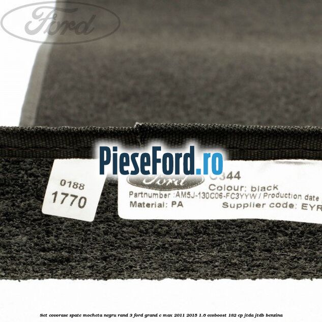 Set covorase spate mocheta negru rand 3 Ford Grand C-Max 2011-2015 1.6 EcoBoost 182 cp Set covorase spate mocheta negru rand 3 Ford Grand C-Max 2011-2015 1.6 EcoBoost 182 cp JTDA, JTDB benzina