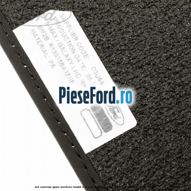 Set covorase spate mocheta randul 2 si 3 Ford Galaxy 2007-2014 1.8 TDCi 100 cp Set covorase spate mocheta randul 2 si 3 Ford Galaxy 2007-2014 1.8 TDCi 100 cp FFWA diesel