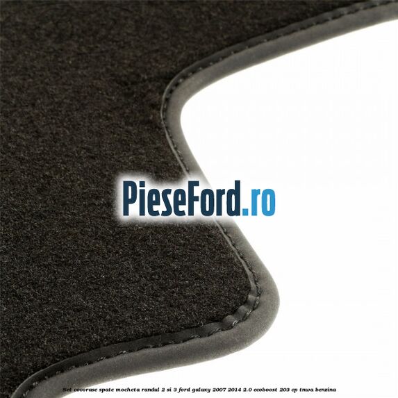 Set covorase spate mocheta randul 2 si 3 Ford Galaxy 2007-2014 2.0 EcoBoost 203 cp TNWA benzina