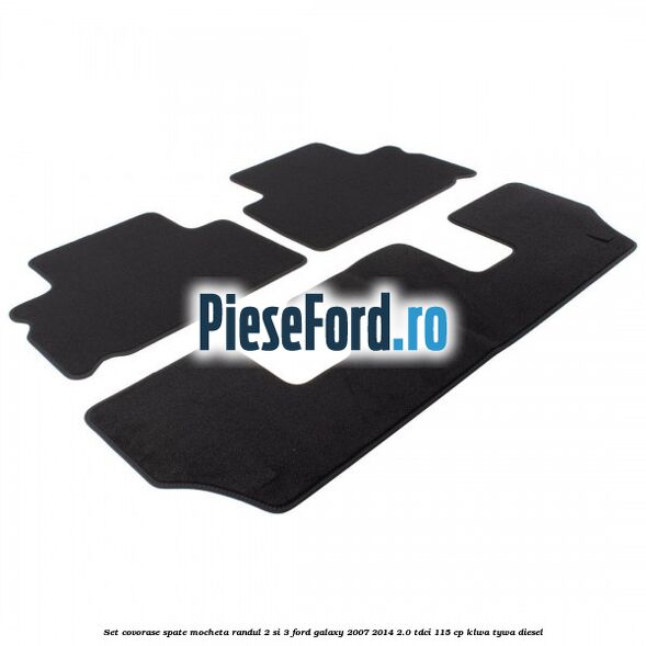 Set covorase spate mocheta randul 2 si 3 Ford Galaxy 2007-2014 2.0 TDCi 115 cp KLWA, TYWA diesel