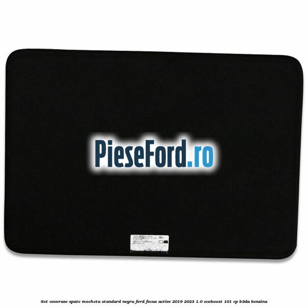 Set covorase spate mocheta standard negru Ford Focus Active 2019-2023 1.0 EcoBoost 101 cp Set covorase spate mocheta standard negru Ford Focus Active 2019-2023 1.0 EcoBoost 101 cp B3DA benzina