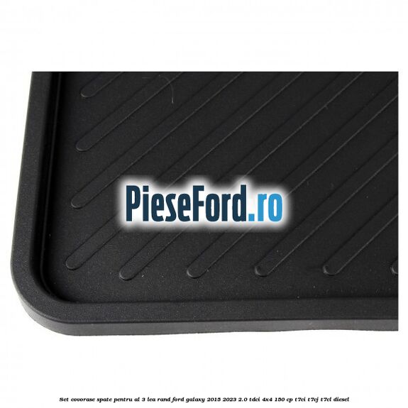 Set covorase spate pentru al 3-lea rand Ford Galaxy 2015-2023 2.0 TDCi 4x4 150 cp T7CI, T7CJ, T7CL diesel