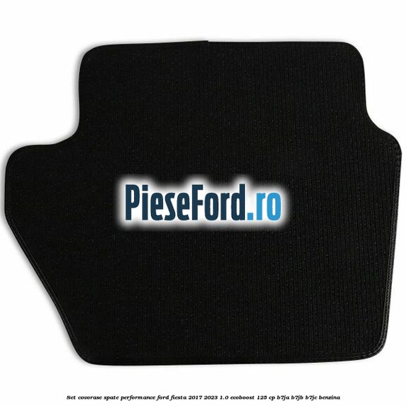 Set covorase spate Performance Ford Fiesta 2017-2023 1.0 EcoBoost 125 cp B7JA, B7JB, B7JC benzina