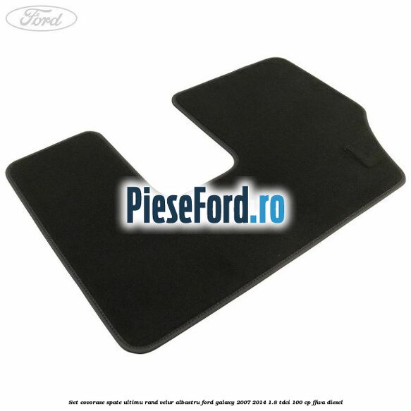 Set covorase spate ultimu rand, velur albastru Ford Galaxy 2007-2014 1.8 TDCi 100 cp FFWA diesel