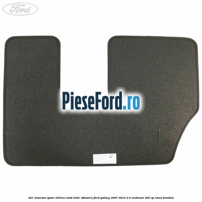 Set covorase spate ultimu rand, velur albastru Ford Galaxy 2007-2014 2.0 EcoBoost 203 cp TNWA benzina