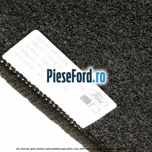 Set covorase spate ultimul rand, standard, negru Ford S-Max 2007-2014 2.0 145 cp AOWA, AOWB, TBWA, TBWB benzina