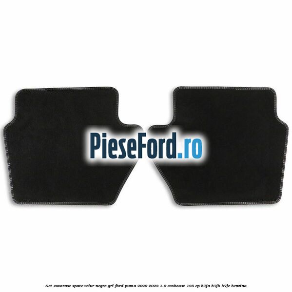 Set covorase spate velur negre, gri Ford Puma 2020-2023 1.0 EcoBoost 125 cp B7JA, B7JB, B7JE benzina