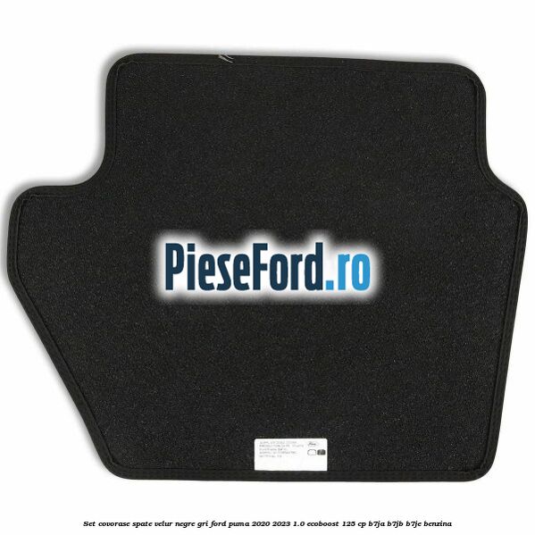 Set covorase spate velur negre, gri Ford Puma 2020-2023 1.0 EcoBoost 125 cp B7JA, B7JB, B7JE benzina